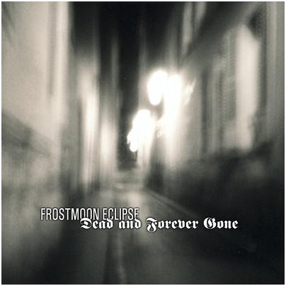 FROSTMOON ECLIPSE - Dead And Forever Gone - CD